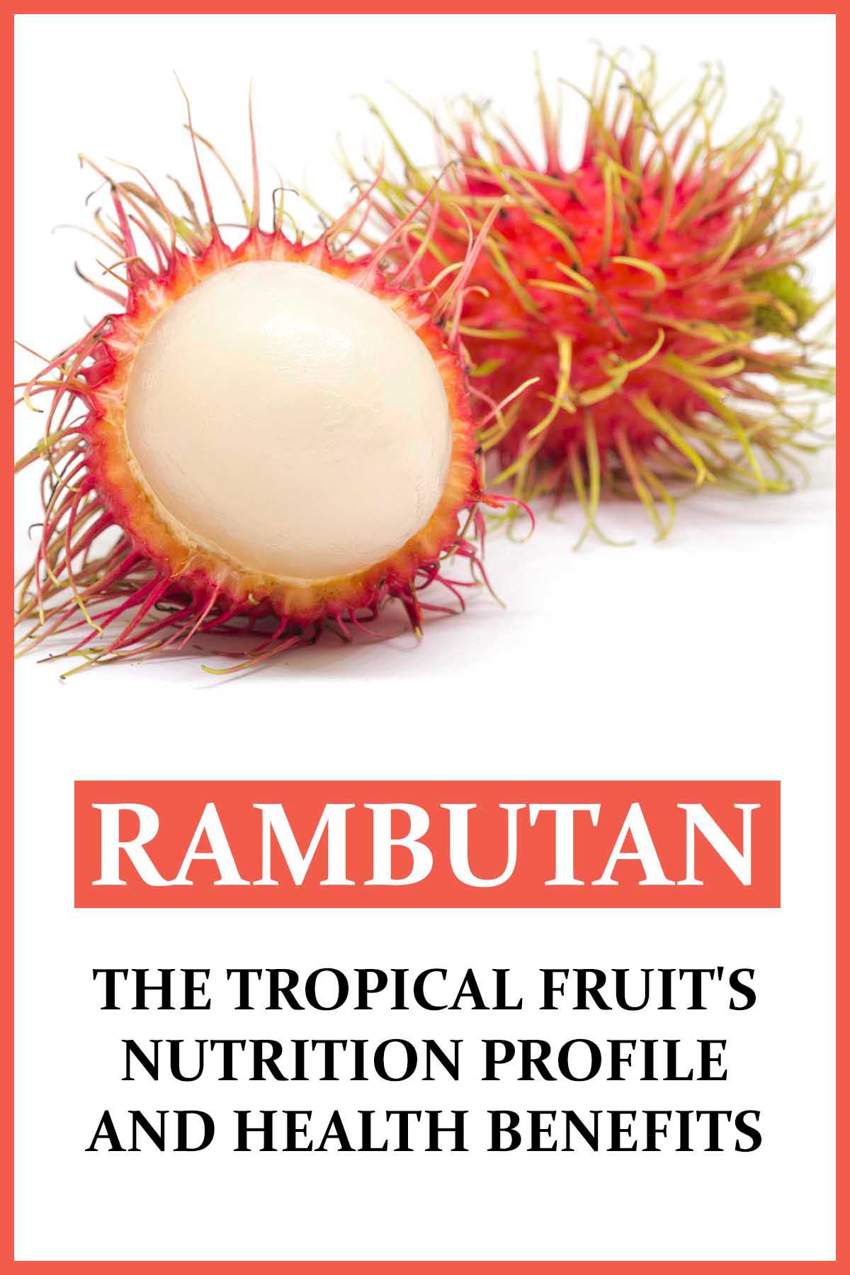 5 Benefits Of Rambutan Fruit and Nutrition Facts Nutrition Advance