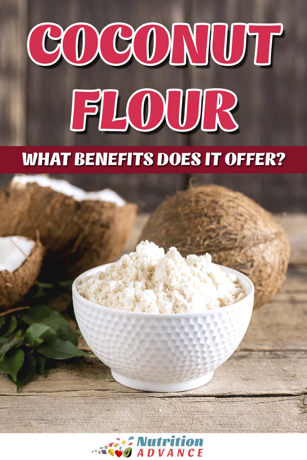 Coconut Flour Nutrition Benefits Drawbacks And How To Use It Coconut Flour Nutrition Benefits Drawbacks And How To Use It