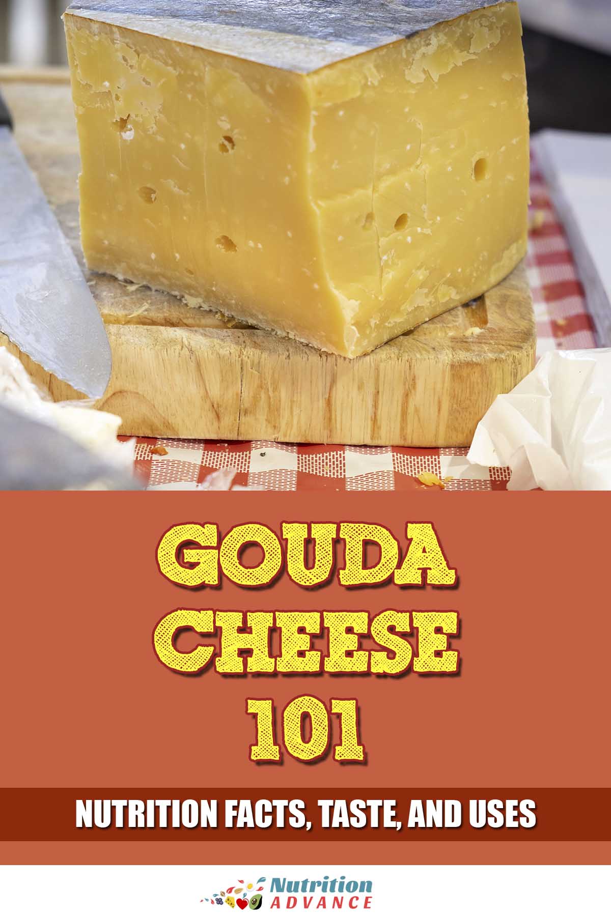 Gouda Cheese 101 Nutrition Taste And How To Eat It Nutrition Advance Gouda Cheese 101 Nutrition Taste And How To Eat It Nutrition Advance