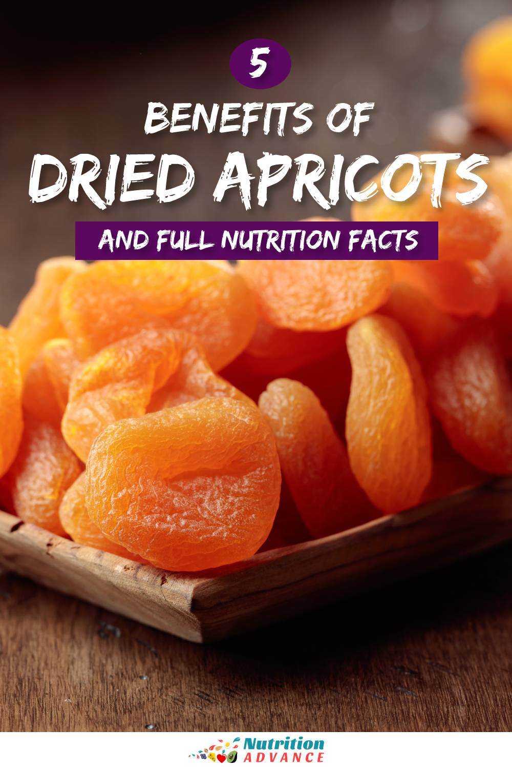 5 Benefits Of Dried Apricots With Full Nutrition Facts Nutrition Advance