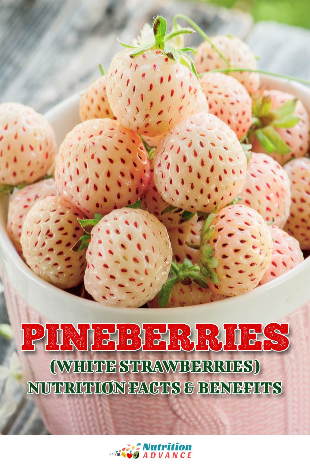 What Are Pineberries? A Nutritional Guide Nutrition Advance
