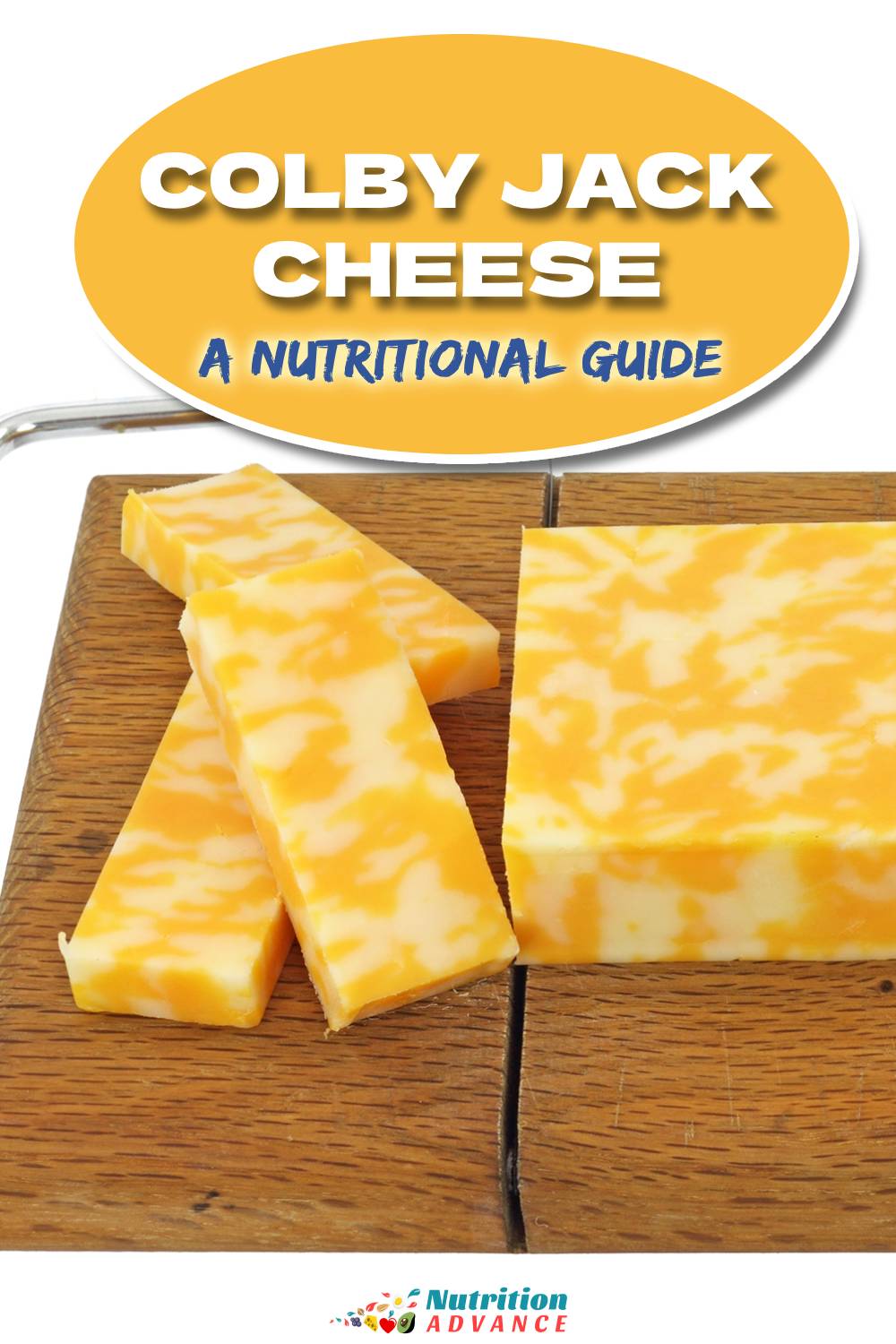 Colby Jack Cheese a Nutritional Guide Nutrition Advance